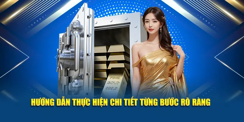 Hướng dẫn thực hiện chi tiết từng bước rõ ràng