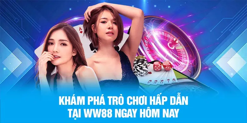 Khám phá trò chơi hấp dẫn tại WW88 ngay hôm nay
