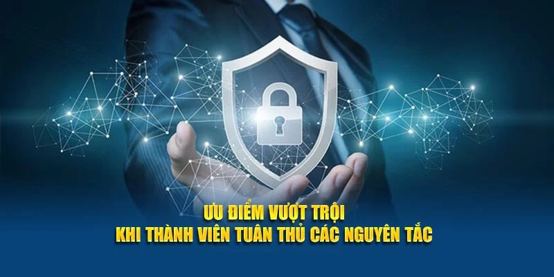 Ưu điểm vượt trội khi thành viên tuân thủ các nguyên tắc